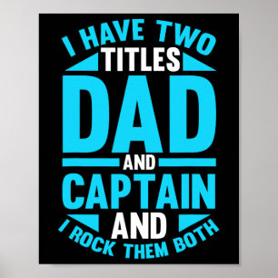 Captain Father Dad Ship Boating Boat  Poster