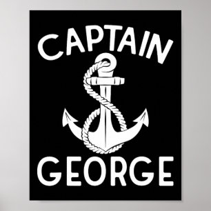 Captain George Boating Yacht Boat Ship Anchor  Poster