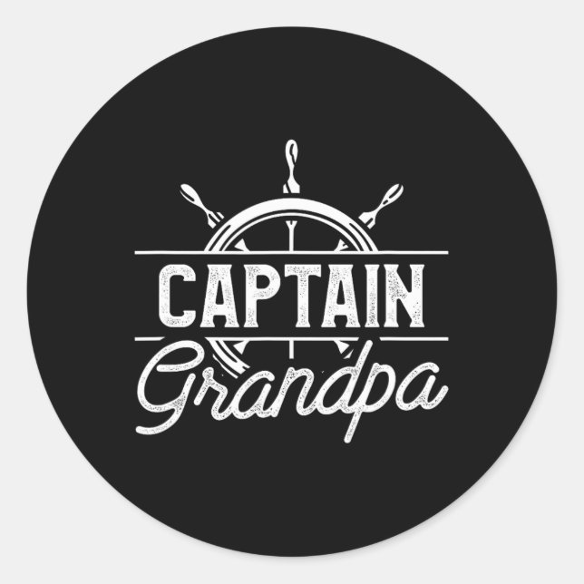 Captain Grandpa Funny Boating Sailing Quote For Gr Classic Round Sticker (Front)
