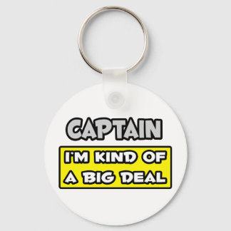 Captain .. I'm Kind of a Big Deal Key Ring