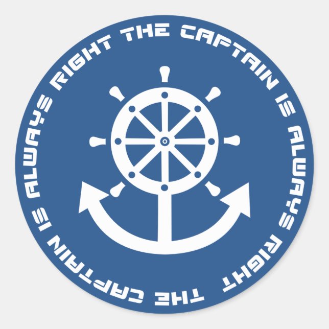 Captain is always right classic round sticker (Front)