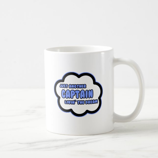 Captain .. Livin' The Dream Coffee Mug (Right)