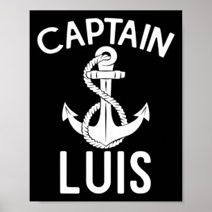 Captain Luis Boat Boating Yacht Ship Anchor  Poster