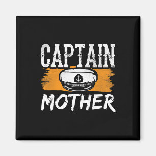 Captain Mother Boat Crew Yacht Ship Mum Mummy Mama Magnet