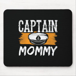 Captain Mummy Boat Yacht Crew Ship Mum Mother Mama Mouse Mat