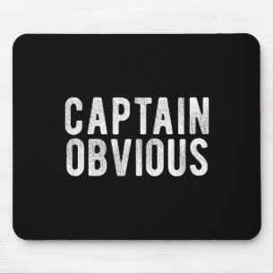Captain Obvious Funny Phrase Saying Expression Sai Mouse Mat