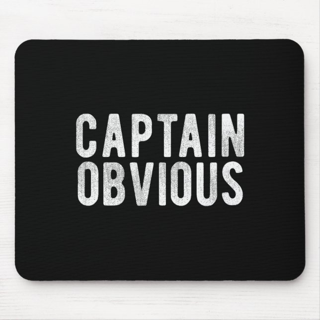 Captain Obvious Funny Phrase Saying Expression Sai Mouse Mat (Front)