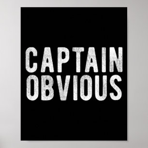 Captain Obvious Funny Phrase Saying Expression Sai Poster