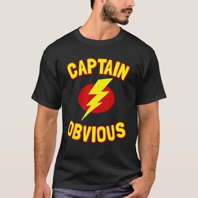 Captain Obvious T-Shirt (Front)