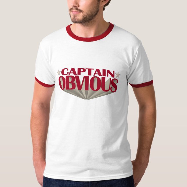 Captain Obvious T-Shirt (Front)