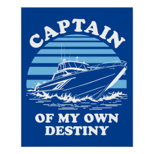 Captain Of My Own Destiny   Boating Quote Poster