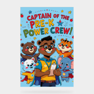 "Captain of the Pre-K Power Crew – Classroom  Acrylic Sign