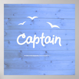 Captain of the Ship Blue Sailing Beach House Poster