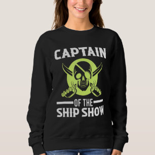 Captain Of The Ship Show Cross Pirate Sword Skull Sweatshirt
