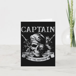 Captain of the shipshow funny pirate captain boat card