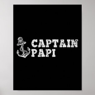 Captain Papi Sailing Boating Vintage Boat Anchor F Poster