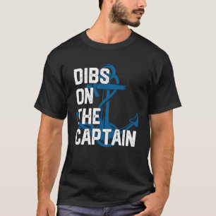 Captain s Wife Dibs on The Captain T-Shirt