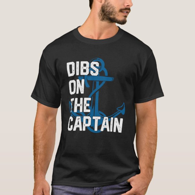 Captain s Wife Dibs on The Captain T-Shirt (Front)