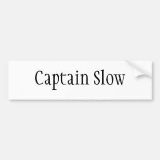 Captain Slow Bumper Sticker