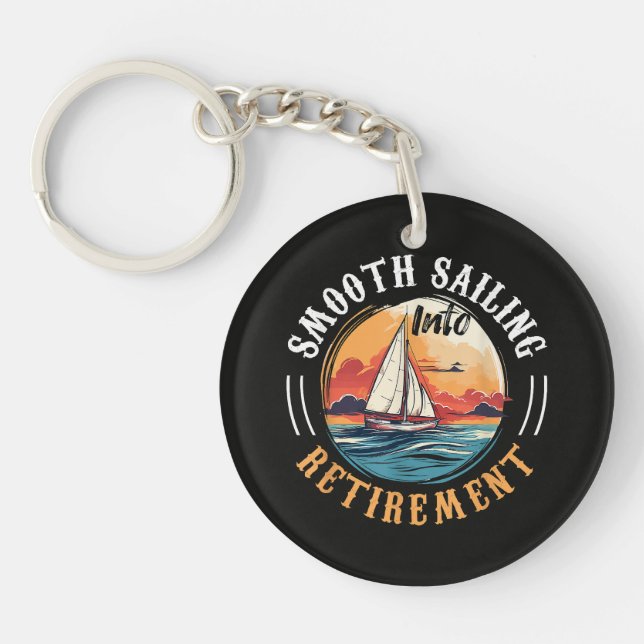 Captain Smooth Sailing into Retirement Key Ring (Front)