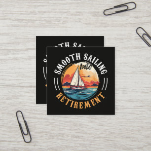 Captain Smooth Sailing into Retirement Square Business Card