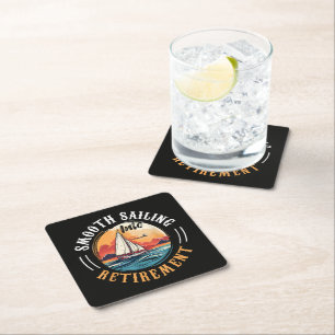 Captain Smooth Sailing into Retirement Square Paper Coaster