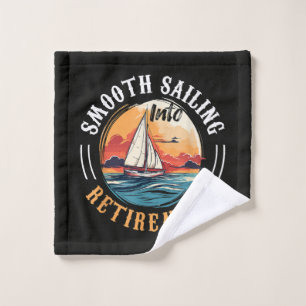 Captain Smooth Sailing into Retirement Wash Cloth