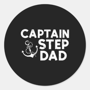 Captain Step Dad Boat Owner Family Stepdad Stepfat Classic Round Sticker