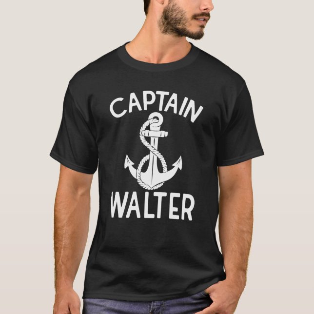 Captain Walter Boat Ship Yacht Anchor Boating T-Shirt (Front)