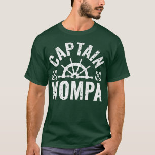 Captain Wompa Boat Owner Lake Boating Father's Day T-Shirt