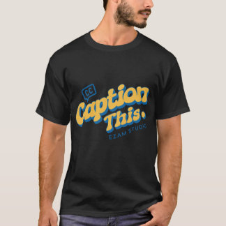 Caption This: The Ultimate Conversation Starter T-Shirt