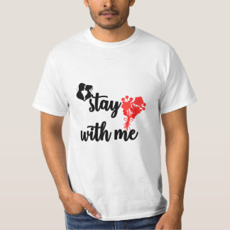 "Captivating Summer Tee: 'Stay With Me' Graphic" T-Shirt