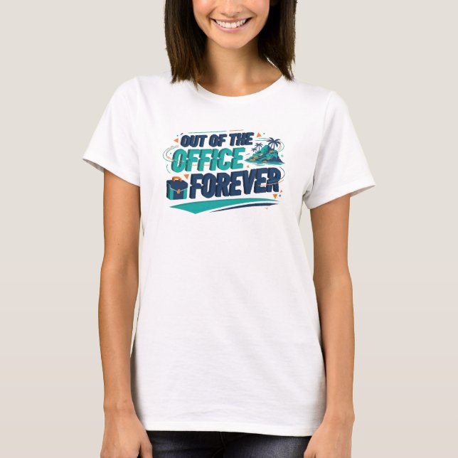 Captivating Teal OUT OF OFFICE Statement Design T-Shirt (Front)