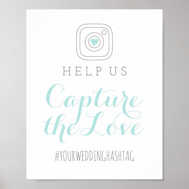 Capture the Love Aqua Blue Wedding Hashtag Poster (Front)