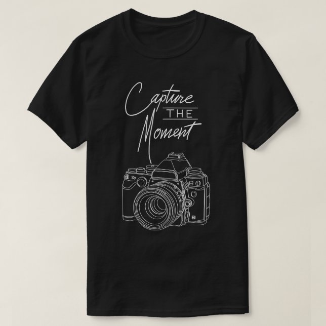 Capture The Moment Camera Photography  for Photogr T-Shirt (Design Front)