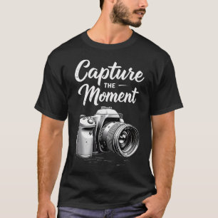 Capture The Moment Camera Photography Photographer T-Shirt