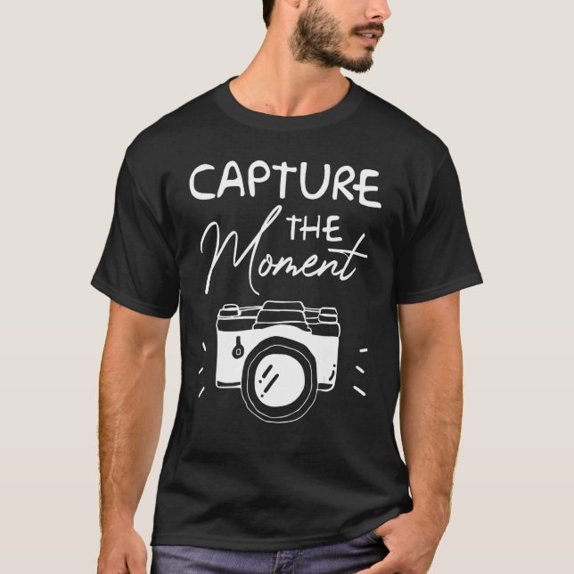 Capture The Moment Photography Photographer  1 T-Shirt (Front)