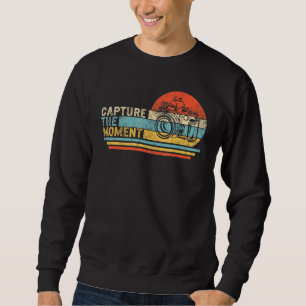 Capture The Moments Camera Photographer Photograph Sweatshirt