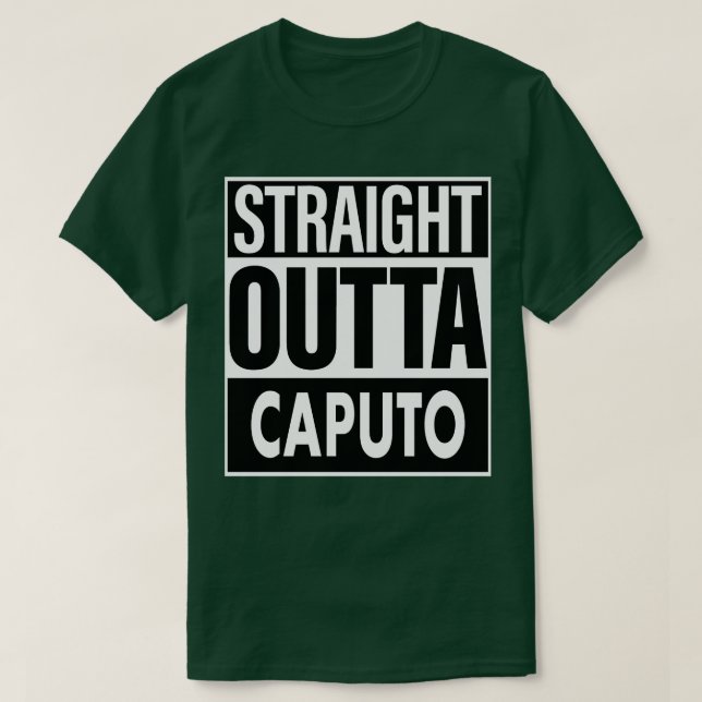 Caputo Name Straight Outta Caputo T-Shirt (Design Front)