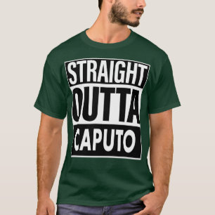 Caputo Name Straight Outta Caputo T-Shirt