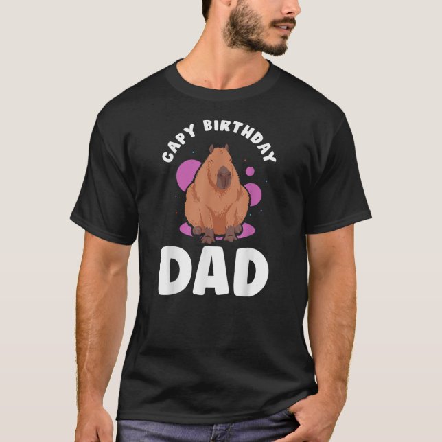 Capy Birthday Dad Cute Capybaras Animal Capybara R T-Shirt (Front)