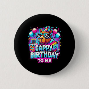 Capy Birthday Funny Cappy Birthday To Me Capybara 6 Cm Round Badge