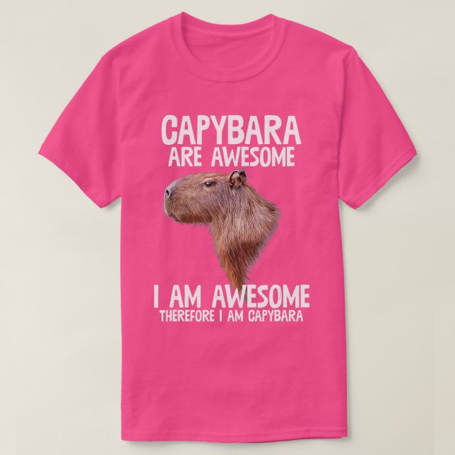 Capybara Are Awesome Therefore Im Capibara Funny H T-Shirt (Design Front)