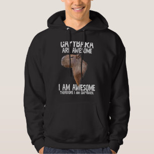 Capybara Are Awesome Therefore I'm Capibara Funny  Hoodie