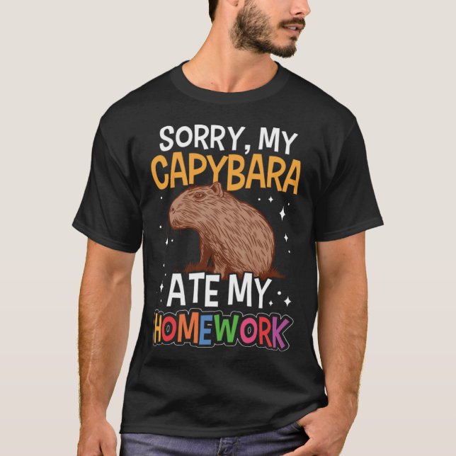 Capybara ate my homework South American Rodent T-Shirt (Front)