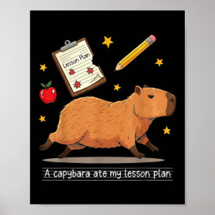 Capybara Ate My Lesson Plan Teacher Student Back T Poster