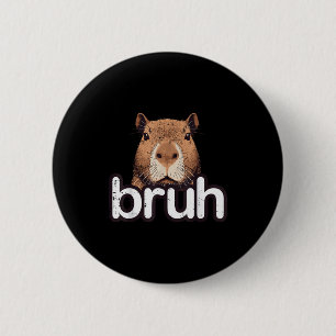 Capybara Bruh Funny Capy Meme Rodent Men Boys Kids 6 Cm Round Badge