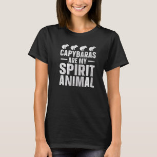 Capybara Capibara Capybaras Are My Spirit Animal T-Shirt