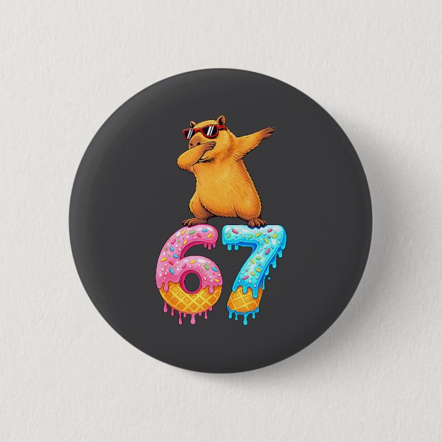 Capybara Dabbing 67 Ice Cream Drip 67 Birthday Boy 6 Cm Round Badge (Front)