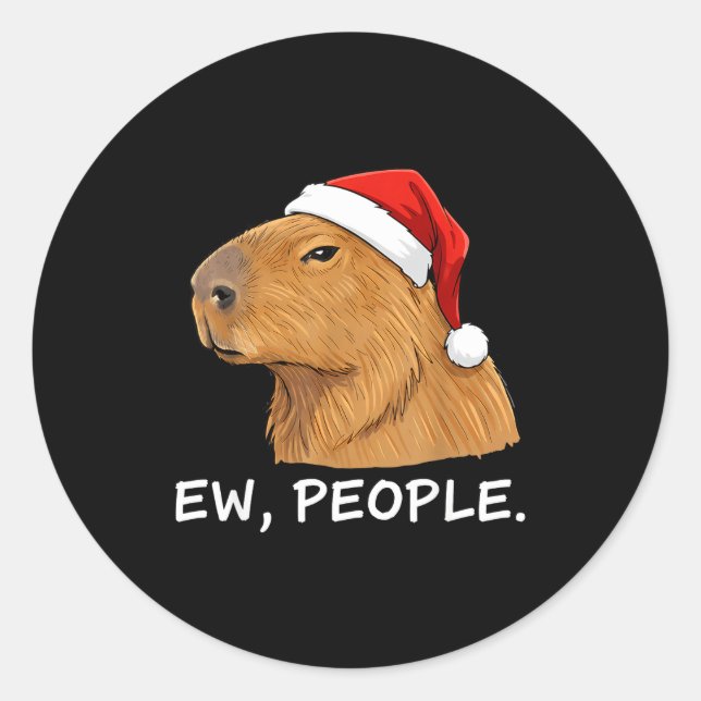 Capybara Ew People Christmas Funny Sarcastic Humor Classic Round Sticker (Front)